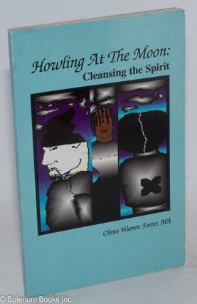 Cat.No: 223615 Howling at the Moon: cleansing the spirit poems & essays. Chriss Warren...