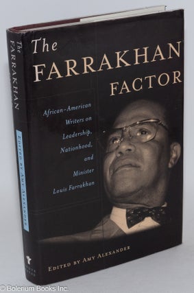 The Farrakhan Factor: African-American writers on leadership, nationhood, and Minister Louis Farrakhan