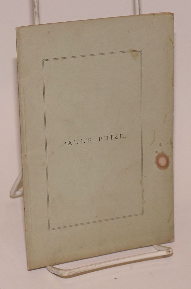 Cat.No: 223652 Paul's prize. (Report of a home-talk by J.H. Noyes). John Humphrey Noyes.