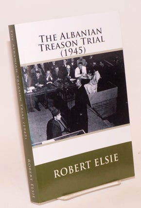 Cat.No: 223692 The Albanian treason trial (1945). Robert Elsie
