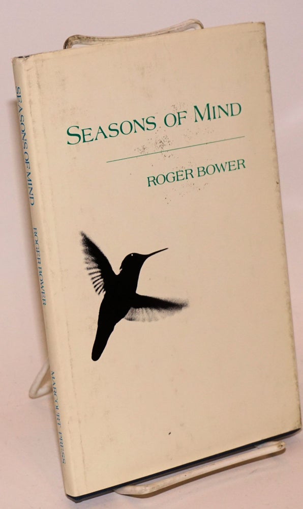 Cat.No: 223715 Seasons of the Mind a collection of poems. Roger Bower.