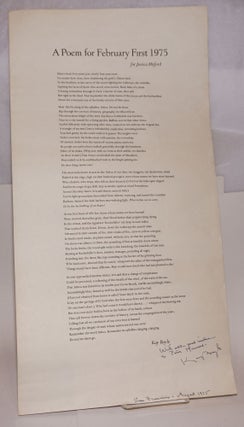 Cat.No: 223741 A Poem for February First 1975. For Jessica Mitford [broadside]. Kay Boyle
