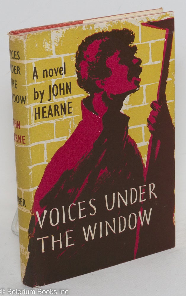 Cat.No: 223753 Voices Under the Window. John Hearne.