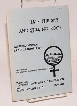 Cat.No: 223789 Half the sky and still no roof. Battered women are still homeless. A...