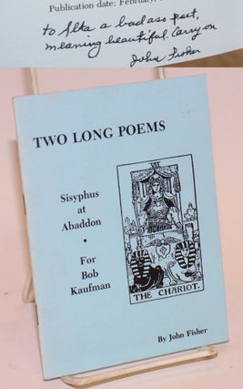 Cat.No: 223988 Two Long Poems: Sisyphus at Abaddon and For Bob Kaufman. John Fisher