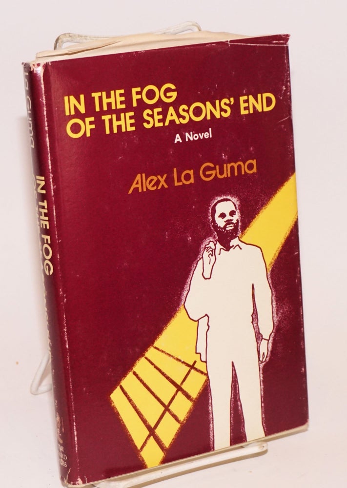 Cat.No: 223993 In the Fog of the Season's End a novel. Alex La Guma.
