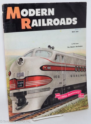 Modern Railroads, Picturing Railroad Progress For Key Railroad Men. Motive Power . Cars . Shops . Track and Roadway . Bridges and Buildings . Communications . Signalling [four issues]