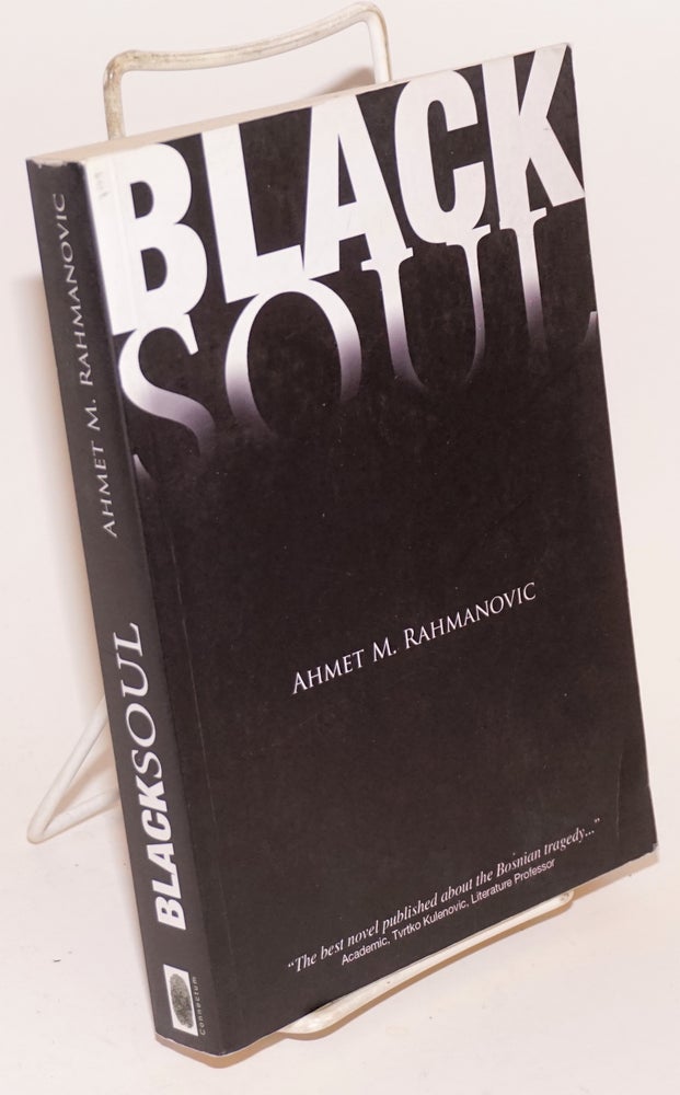 Cat.No: 224171 Black soul. Ahmet M. Rahmanovic.