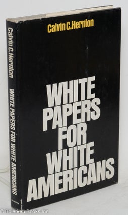 Cat.No: 224188 White Papers for White Americans. Calvin C. Hernton