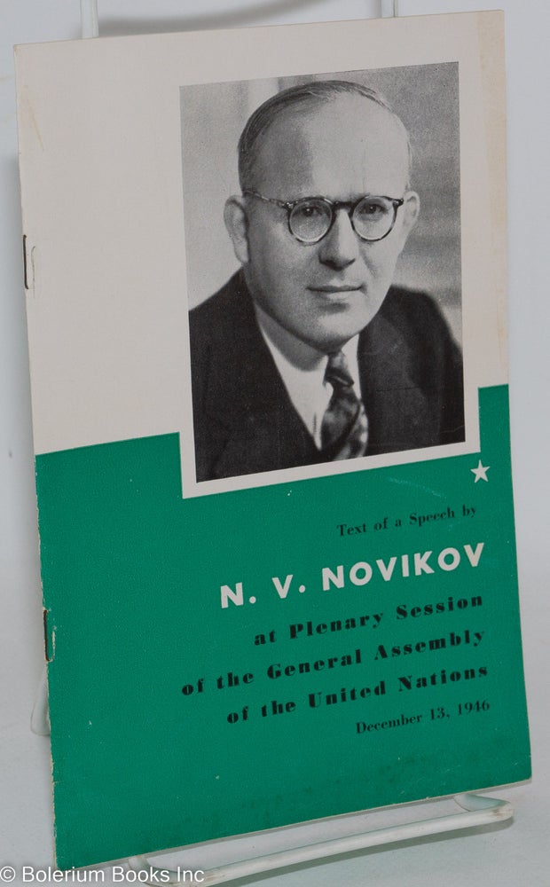 Cat.No: 224297 Text of a speech by N.V. Novikov at Plenary Session of the General Assembly of the United Nations. December 13, 1946. N. V. Novikov.