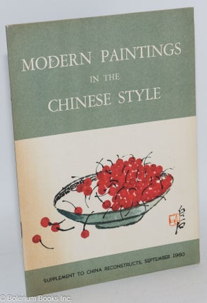 Cat.No: 224319 Modern Paintings in the Chinese Style. Supplement to China Reconstructs,...