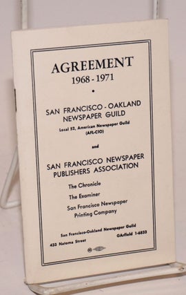 Cat.No: 224334 Agreement, 1968-1971: San Francisco-Oakland Newspaper Guild and San...