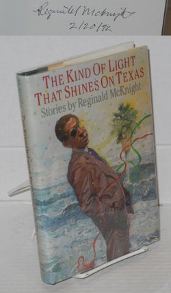Cat.No: 22444 The kind of light that shines on Texas; stories. Reginald McKnight