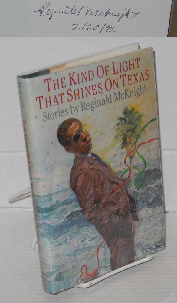 Cat.No: 22444 The kind of light that shines on Texas; stories. Reginald McKnight.