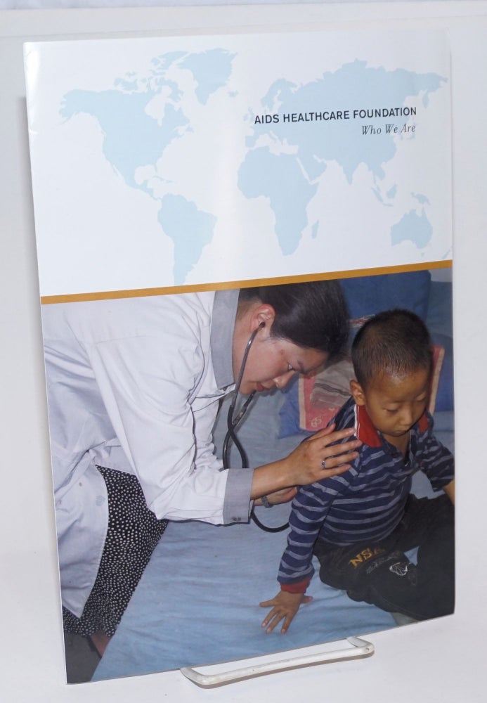 Cat.No: 224565 AIDS Healthcare Foundation: who we are [brochure