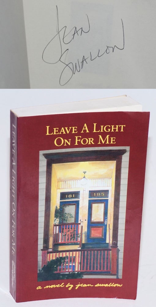 Cat.No: 224602 Leave a Light on for Me; a novel. Jean Swallow.