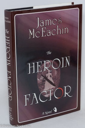 Cat.No: 224671 The Heroin factor, a novel. James McEachin