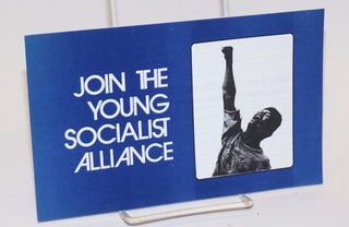Cat.No: 224687 Join the Young Socialist Alliance. Young Socialist Alliance