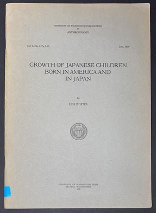 Cat.No: 224690 Growth of Japanese children born in America and in Japan. Leslie Spier