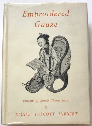 Cat.No: 224798 Embroidered gauze: portraits of famous Chinese ladies. Eloise Talcott Hibbert