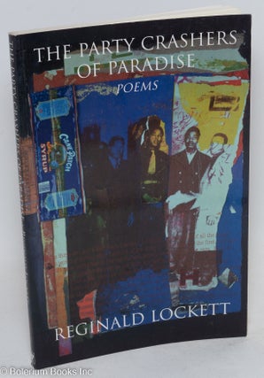 Cat.No: 224866 The Party Crashers of Paradise: poems. Reginald Lockett