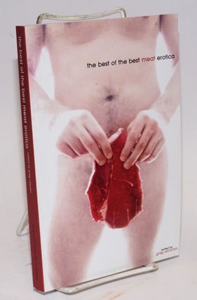 Cat.No: 224994 The Best of the Best Meat Erotica. Greg Wharton, Tom Bacchus Lawrence...