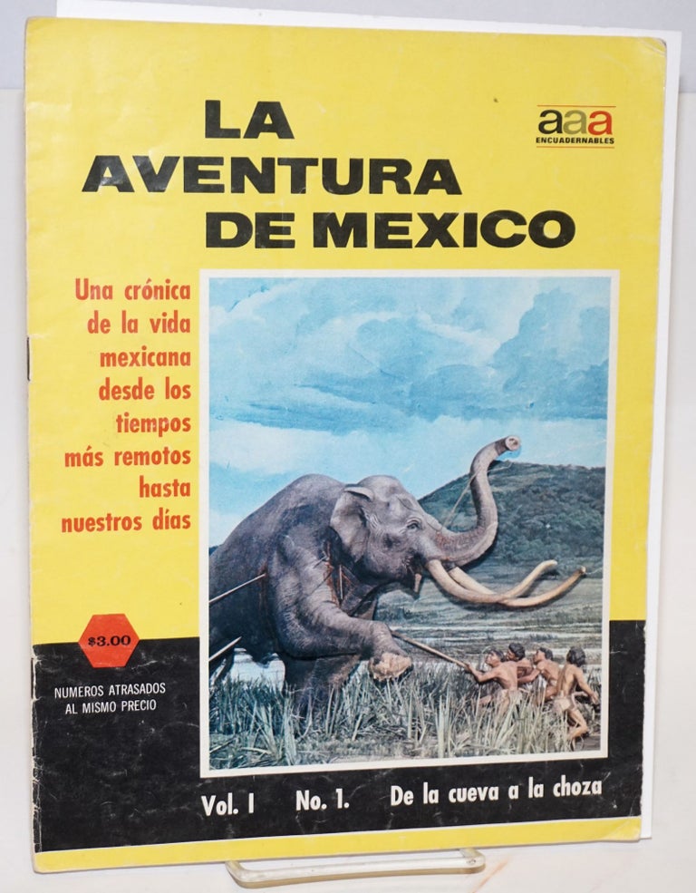 Cat.No: 224999 La Aventura de Mexico volumen 1: los primeros Mexicanos; una cronica de la vida mexicana desde los tiempos mas remotos hasta nuestros dias. Armando Ayala Anguiano.