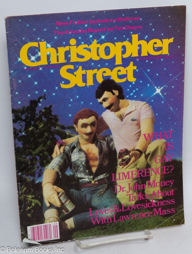 Cat.No: 225014 Christopher Street: vol. 4, #12, September 1980; What is gay limerence? Charles L. Ortleb, Steve Wolf publisher, Ned Rorem, Andrew Holleran, John Money, Richard Danvers.