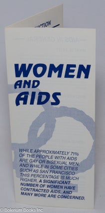 Cat.No: 225427 Women and AIDS [brochure] while approximately 71% of the people with AIDS...