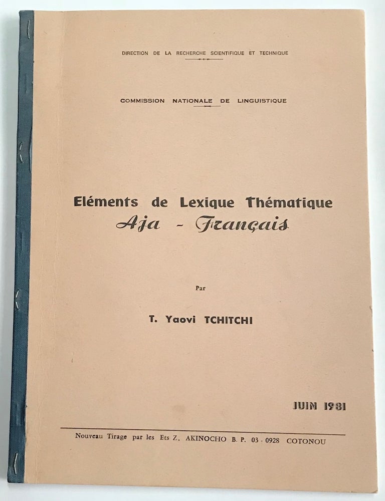 Cat.No: 225505 Elements de lexique thematique Aja-Francais. T. Yaovi Tchitchi.
