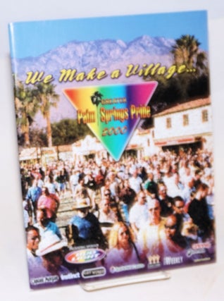 Cat.No: 225543 Greater Palm Springs Pride 2000; we make a village