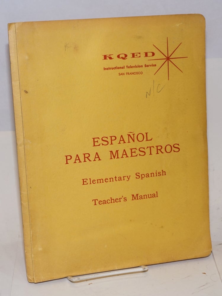 Cat.No: 225618 Espanol para maestros. Elementary Spanish, teacher's manuel. Dr. Peter S. Presta, Spanish In-Service Workshop Staff, project director.