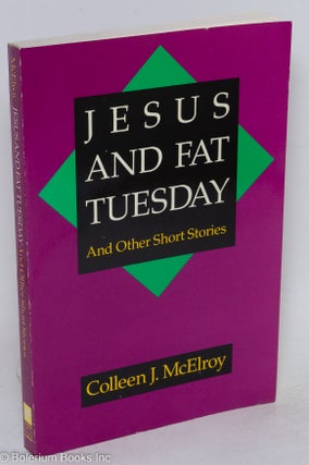 Cat.No: 22566 Jesus and Fat Tuesday. Colleen J. McElroy