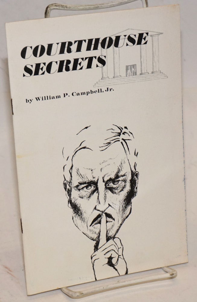 Cat.No: 225782 Courthouse secrets. William P. Campbell.