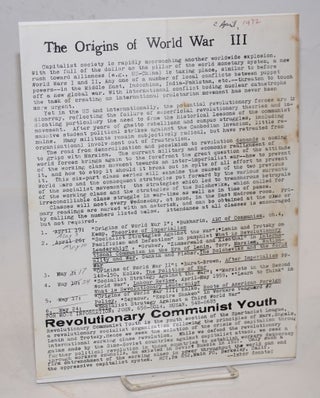 Cat.No: 225813 The origins of World War III [handbill]. Revolutionary Communist Youth
