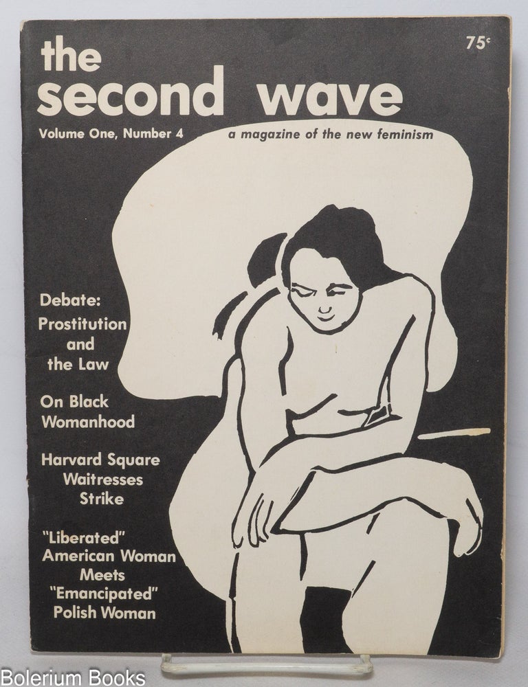 Cat.No: 225826 The Second Wave: a magazine of the new feminism vol. 1, #4
