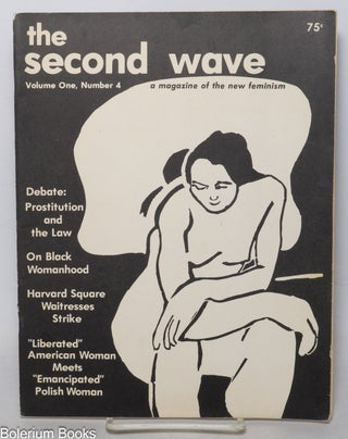 Cat.No: 225826 The Second Wave: a magazine of the new feminism vol. 1, #4