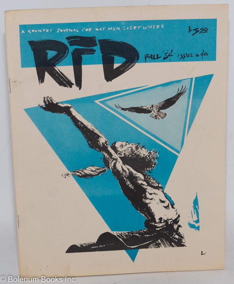 Cat.No: 225849 RFD: a country journal for gay men everywhere; #40, Fall, 1984, vol. 11 #1. Ron Lambe, Rita Mae Franklin Abbott, Sashi Musso, Al Maupin.