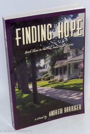 Cat.No: 225889 Finding Hope: book three in the Tom and Taylor series. Andrew Barriger