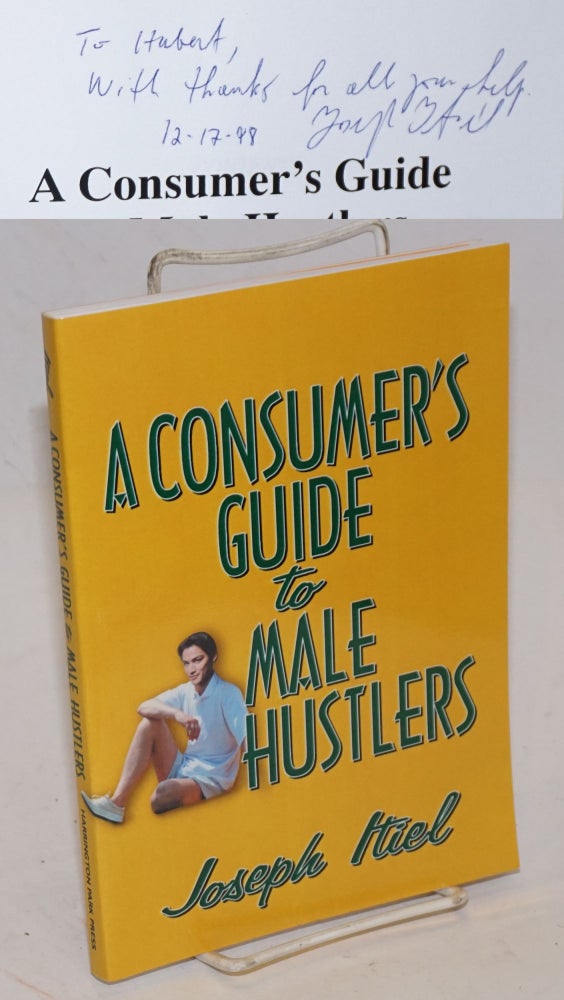 Cat.No: 226097 A Consumer's Guide to Male Hustlers. Joseph Itiel, Hubert Kennedy association.