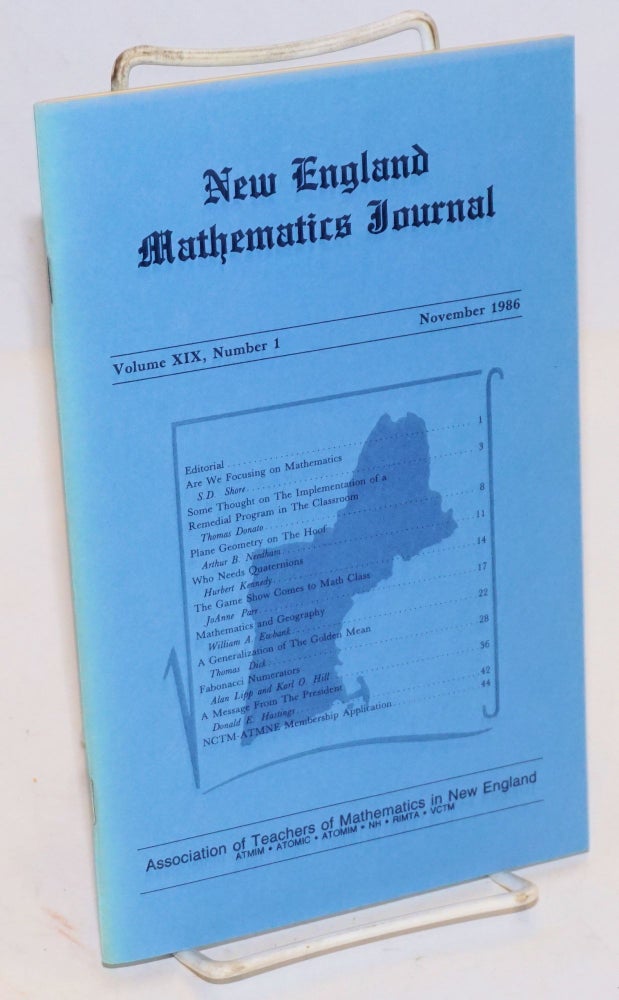 Cat.No: 226112 New England Mathematics Journal: vol. 19, #1, November 1986. William J. Masalski, Thomas Donato Hubert Kennedy, Arthur B. Needham.
