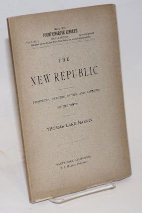 Cat.No: 226198 The new republic; prospects, dangers, duties and safeties of the times....