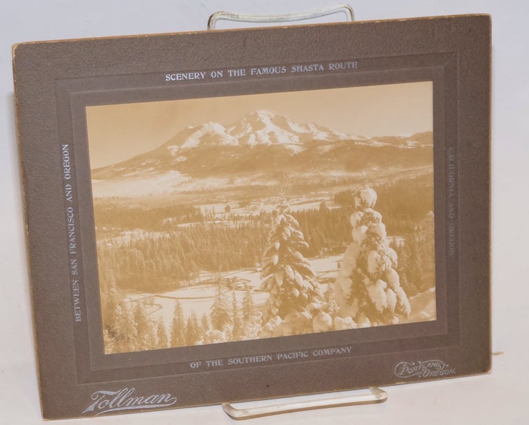 Cat.No: 226215 Scenery on the Famous Shasta Route of the Southern Pacific Company Between San Francisco and Oregon [Mt. Shasta and Shastina]. Tollman, a dba.