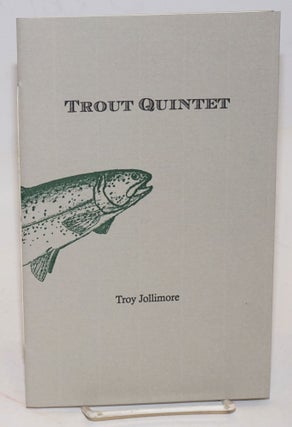 Cat.No: 226300 Trout Quintet. Troy Jollimore