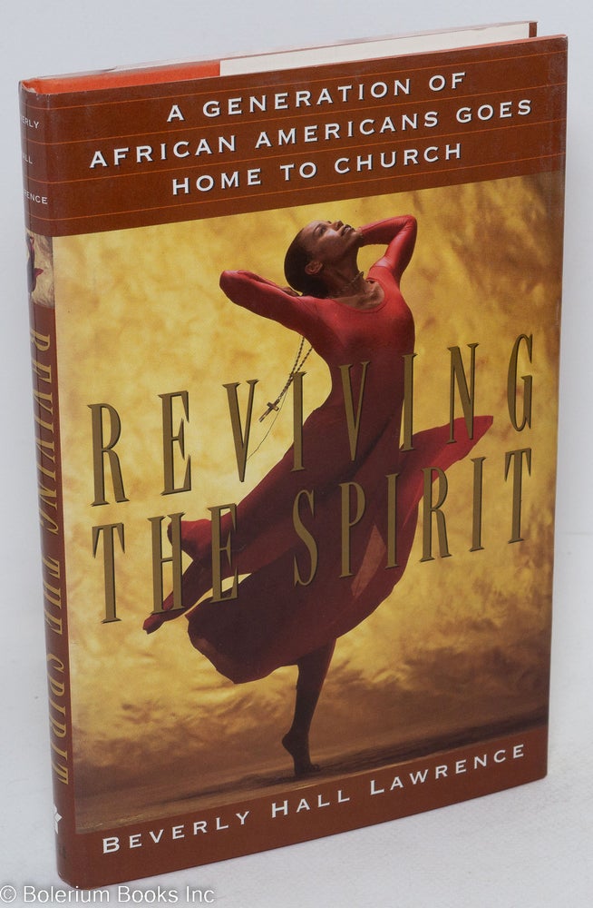 Cat.No: 22633 Reviving the spirit; a generation of African Americans goes home to church. Beverly Hall Lawrence.