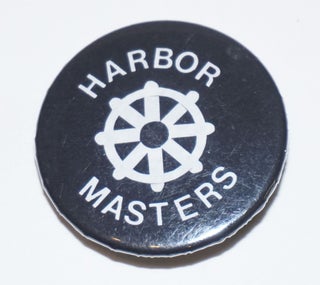 Cat.No: 226448 Harbor Masters [pinback button