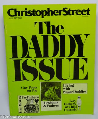 Cat.No: 226678 Christopher Street: vol. 1, #10, April 1977; the Daddy issue. Charles L....