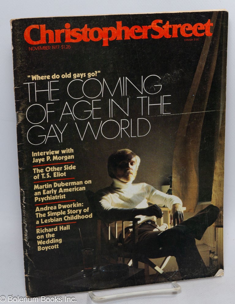 Cat.No: 226684 Christopher Street: vol. 2, #5, November 1977; Coming of Age in the Gay World. Charles L. Ortleb, Seymour Kleinberg publisher, Andrea Dworkin, Richard Hall, Jaye P. Morgan, Martin Duberman.