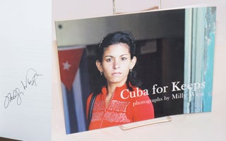 Cat.No: 226794 Cuba for Keeps; photographs and narrative by Milly Moorhead West, with an...