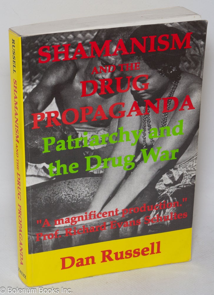 Cat.No: 226853 Shamanism and the Drug Propaganda; the birth of patriarchy and the drug war. Including a summary, in her own words, of Jane Ellen Harrison's "Prolegomena" and "Epilegomena to the Study of Greek Religion" Dan Russell, Jane Ellen Harrison.